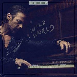 Wild World by Kip Moore