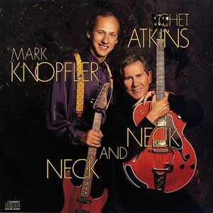 Neck And Neck by Chet Atkins /  Mark Knopfler