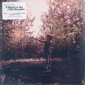 I Believe In You, My Honeydew by Josh Ritter