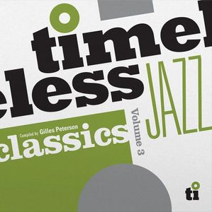 Gilles Peterson – Timeless Jazz Classics Volume 3