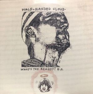 Half-Handed Cloud – What's The Remedy? E.P.