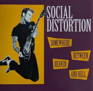 Somewhere Between Heaven And Hell by Social Distortion