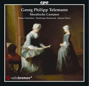 Georg Philipp Telemann - Benno Schachtner  • Hamburger Ratsmusik  • Simone Eckert – Moralische Cantaten