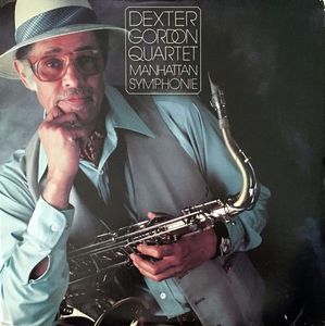 Dexter Gordon Quartet – Manhattan Symphonie