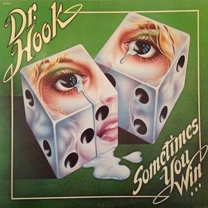 Dr. Hook – Sometimes You Win