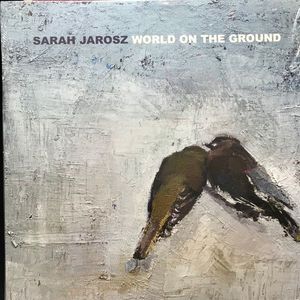 Sarah Jarosz – World On The Ground