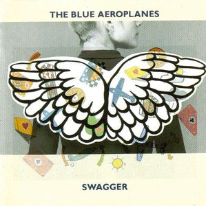 The Blue Aeroplanes – Swagger