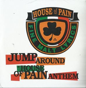 House Of Pain – Jump Around / House Of Pain Anthem