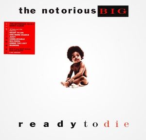 Ready To Die by Notorious B.I.G.
