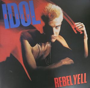 Rebel Yell by Billy Idol