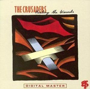 Healing The Wounds by The Crusaders