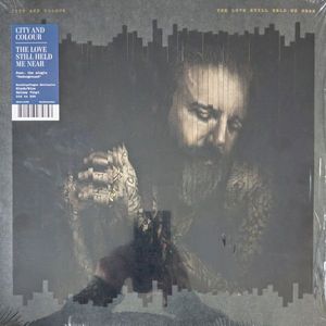 The Love Still Held Me Near by City And Colour