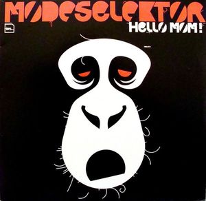 Hello Mom! by Modeselektor