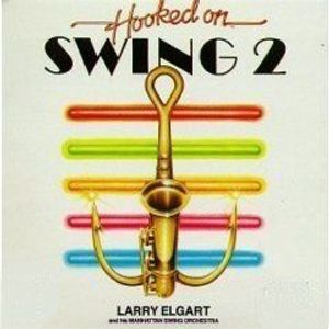 Larry Elgart And His Manhattan Swing Orchestra – Hooked On Swing 2
