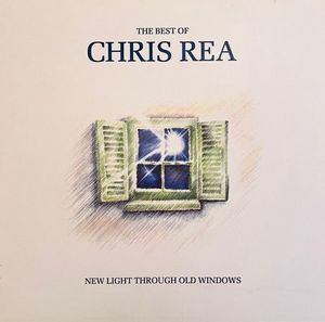New Light Through Old Windows (The Best Of Chris Rea) cover