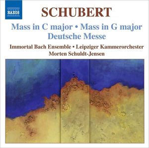 Mass In C Major; Mass In G Major - Deutsche Messe by Franz Schubert,  Immortal Bach Ensemble,  Leipziger Kammerorchester,  Morten Schuldt-Jensen