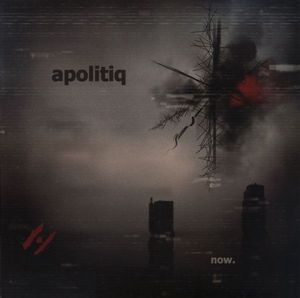 Now. by Apolitiq