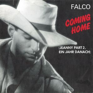 Coming Home (Jeanny Part 2, Ein Jahr Danach) by Falco Coming Home (Jeanny Part 2, Ein Jahr Danach) by Falco