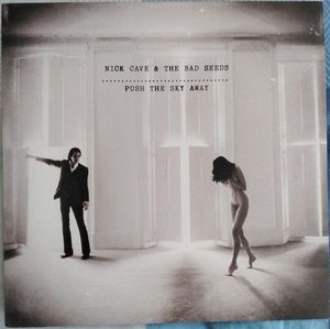 Push The Sky Away by Nick Cave & The Bad Seeds