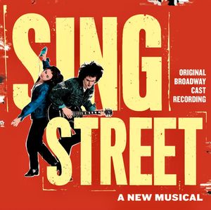 Gary Clark & John Carney, Various – Sing Street (A New Musical) - Original Broadway Cast Recording