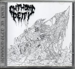 Chthonic Deity – Reassembled In Pain + 2