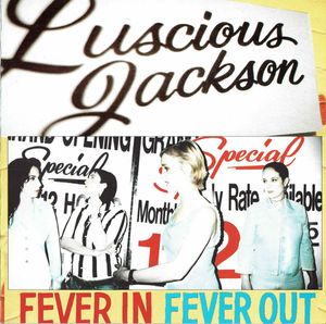 Luscious Jackson – Fever In Fever Out