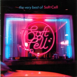 Soft Cell – The Very Best Of Soft Cell