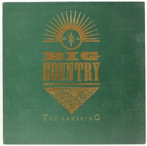 Big Country – The Crossing