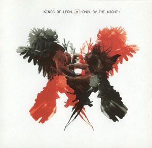 Kings Of Leon – Only By The Night