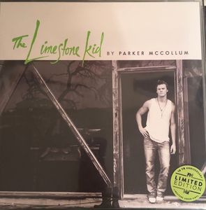 The Limestone Kid by Parker McCollum The Limestone Kid by Parker McCollum
