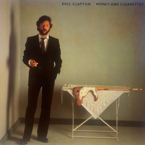 Eric Clapton – Money And Cigarettes