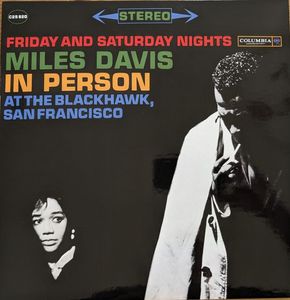 Miles Davis – Friday And Saturday Nights In Person At The Blackhawk, San Francisco