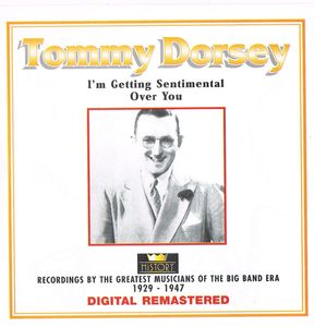 Tommy Dorsey – I'm Getting Sentimental Over You