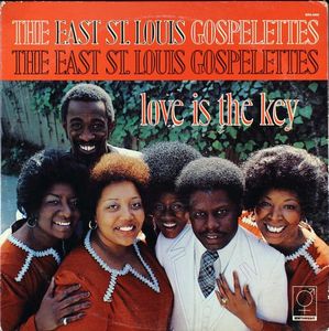 Love Is The Key by The East St. Louis Gospelettes