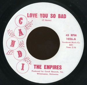 The Empires – Love You So Bad / Come Home Girl