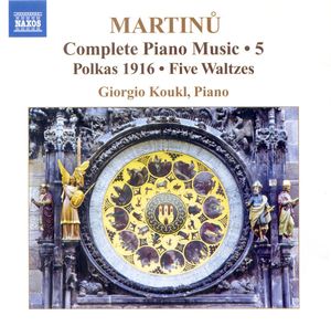 Complete Piano Music • 5 by Bohuslav Martinů,  Giorgio Koukl