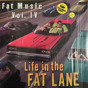Fat Music Vol. IV Life In The Fat Lane cover