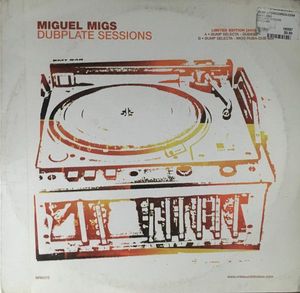 Miguel Migs – Dubplate Sessions