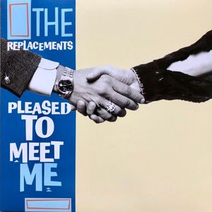 The Replacements – Pleased To Meet Me