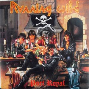 Port Royal by Running Wild Port Royal by Running Wild