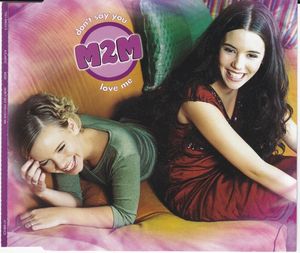 M2M – Don't Say You Love Me