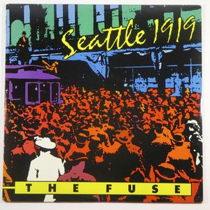 The Fuse – Seattle 1919