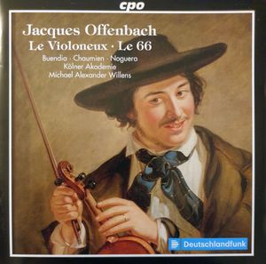 Jacques Offenbach – Le Violoneux; Le 66