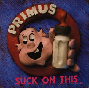 Primus – Suck On This