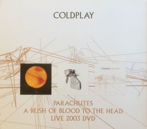 Coldplay – Parachutes / A Rush Of Blood To The Head / Live 2003 DVD