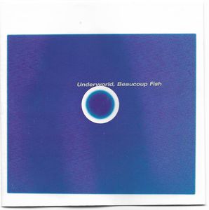 Underworld – Beaucoup Fish