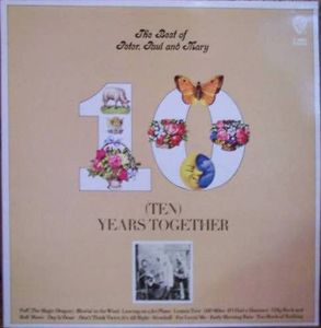 Peter, Paul & Mary – The Best Of Peter, Paul And Mary: (Ten) Years Together