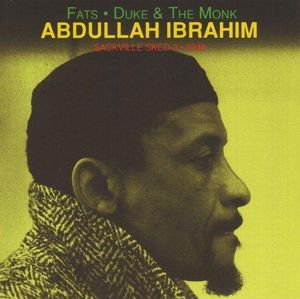 Abdullah Ibrahim – Fats • Duke & The Monk