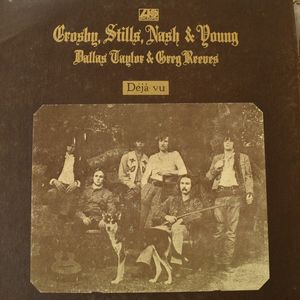 Déjà Vu by Crosby, Stills, Nash & Young