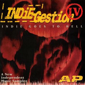 Indie-Gestion IV Indie Goes to Hell A New Independent Music Sampler A.P. 4 cover